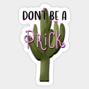 Don’t Be A Prick Pink Cactus Sticker